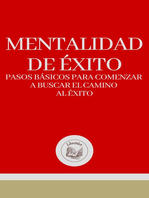 Title details for MENTALIDAD DE ÉXITO by LIBROTEKA - Available